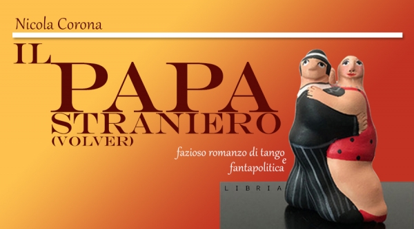 Basilicata tra tango e fantapolitica: La Fondazione Cannillo sostiene il libro “Il Papa Straniero”